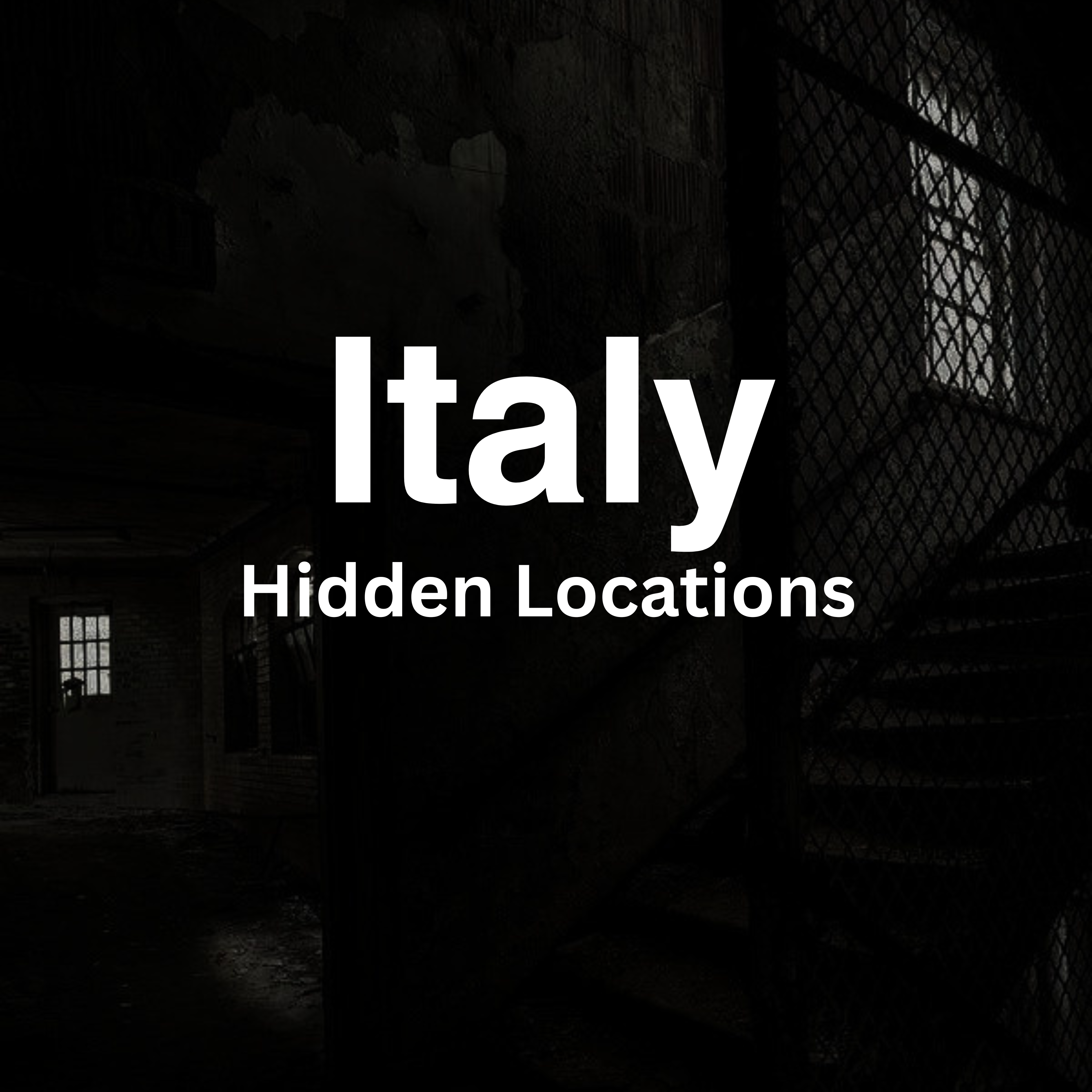 Italy - Hidden Locations