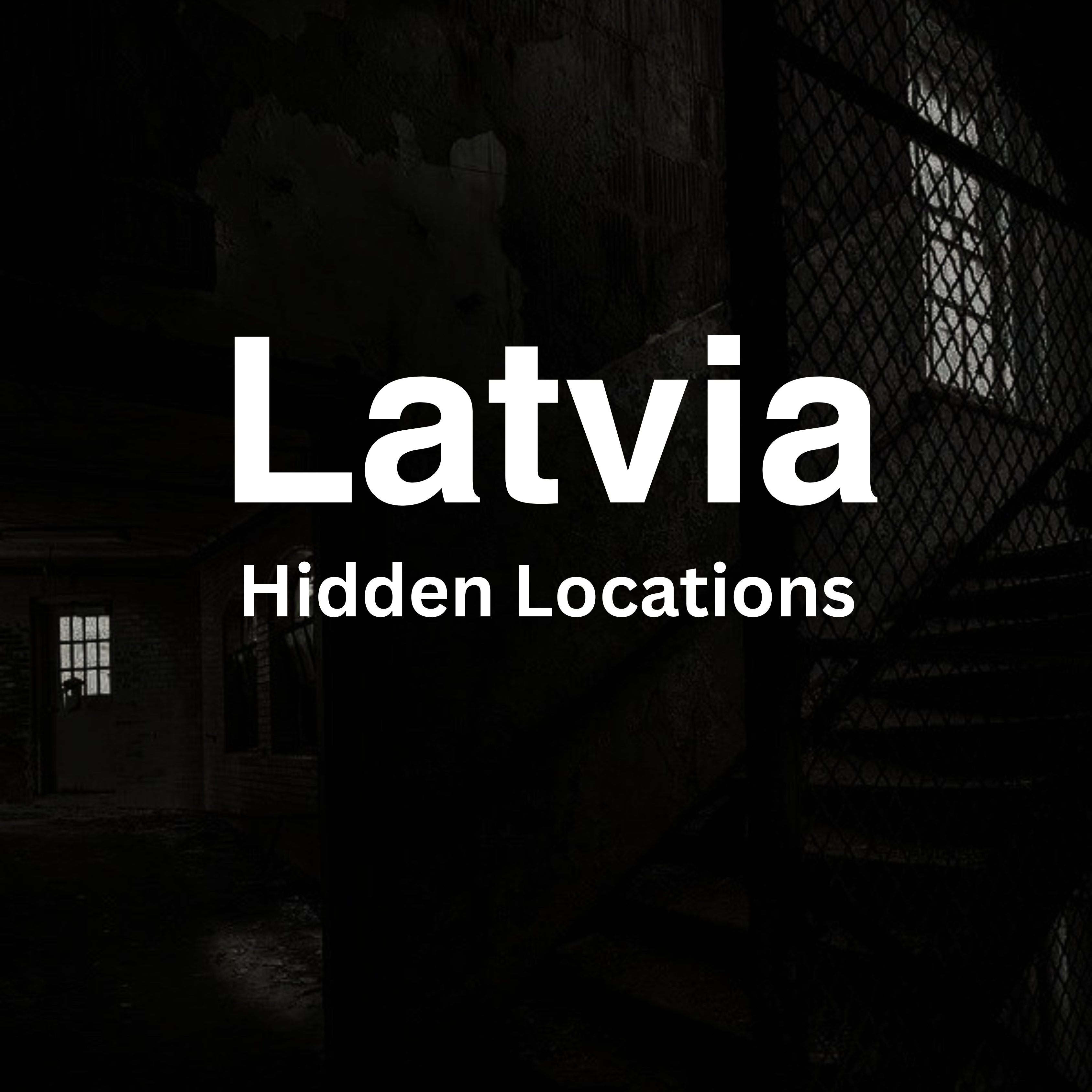 Latvia - Hidden Locations